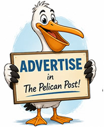Advertise in The Pelican Post